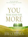 You Were Made for More
